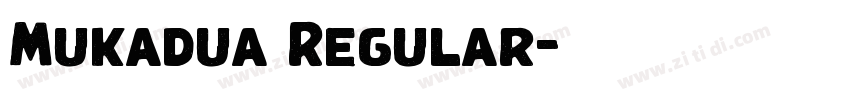 Mukadua Regular字体转换 Mukadua Regular字体转换